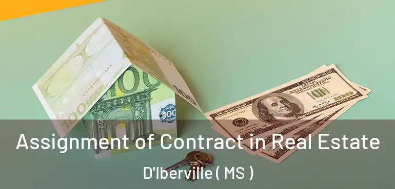  Assignment of Contract in Real Estate D'Iberville ( MS )