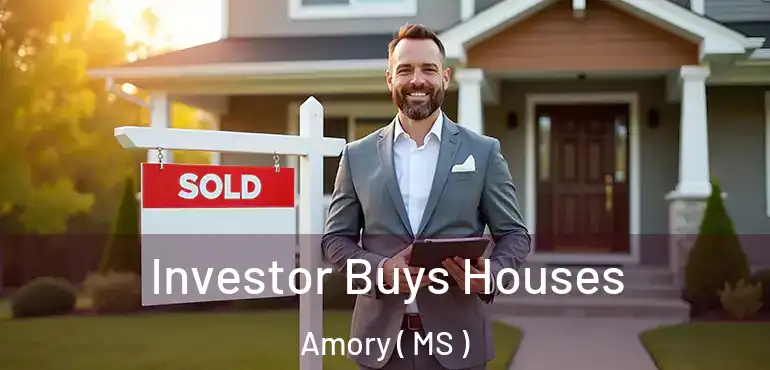  Investor Buys Houses Amory ( MS )
