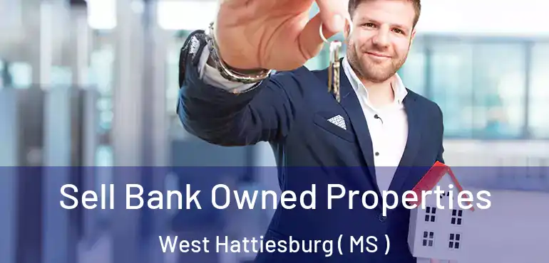  Sell Bank Owned Properties West Hattiesburg ( MS )