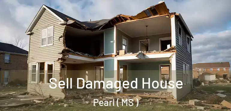  Sell Damaged House Pearl ( MS )