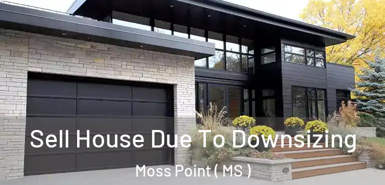  Sell House Due To Downsizing Moss Point ( MS )