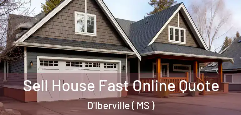  Sell House Fast Online Quote D'Iberville ( MS )