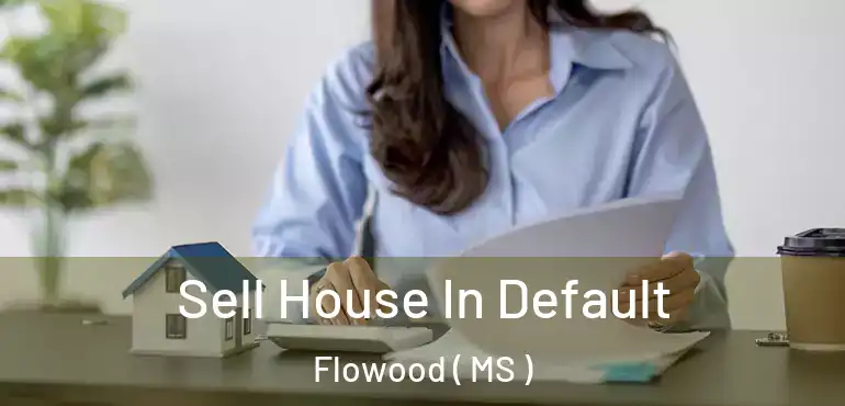  Sell House In Default Flowood ( MS )