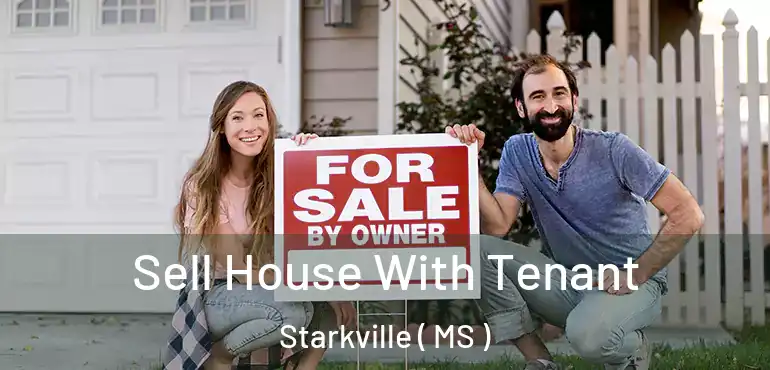  Sell House With Tenant Starkville ( MS )