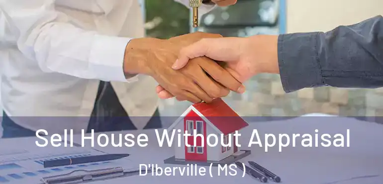  Sell House Without Appraisal D'Iberville ( MS )