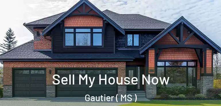  Sell My House Now Gautier ( MS )