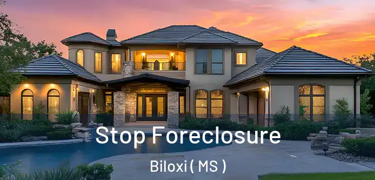 Stop Foreclosure Biloxi ( MS )