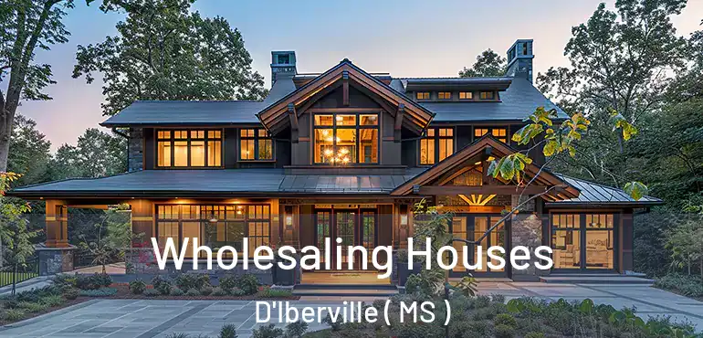  Wholesaling Houses D'Iberville ( MS )